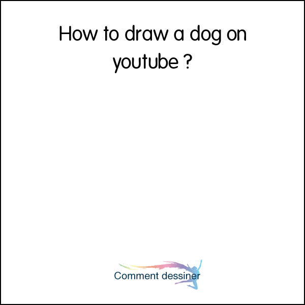 How to draw a dog on youtube